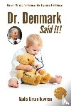 Bowman, Madia Linton - Dr. Denmark Said It!
