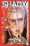 Williams, Byron Bernard - "Shady Bizzness' Life as Eminem's Bodyguard in an Industry of Paper Gangsters"