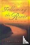 Sorge, Bob - Following the River: A Vision for Corporate Worship