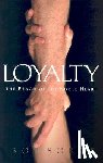 Sorge, Bob - Loyalty: The Reach of the Noble Heart