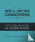 Auerbach, Jeffrey E. - Well-Being Coaching Workbook: Everything Needed for the Coaching Participant