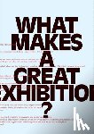  - What Makes a Great Exhibition?