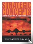 Clinton, Dr. J. Robert - Strategic Concepts That Clarify a Focused Life