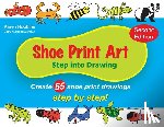 Robbins, Karen S. - Shoe Print Art: Step Into Drawing