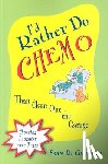 Di Giacomo, Fran - I'd Rather Do Chemo Than Clean Out the Garage