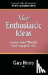 Henry, Gary - More Enthusiastic Ideas