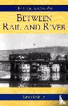 Rada, James - Between Rail and River