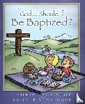 Donahue, Laurie, Rittenhouse, Ralph - God...Should I Be Baptized?