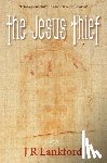 Lankford, J. R. - The Jesus Thief (the Jesus Thief Series, Book 1)