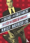 Novoselic, Krist - OF GRUNGE & GOVERNMENT