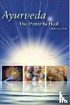 Dugliss, Paul - Ayurveda - The Power to Heal