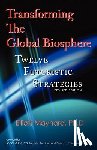 Maynard, Elliott - Transforming The Global Biosphere