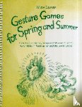 Ellersiek, Wilma - Gesture Games for Spring and Summer