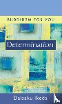 Ikeda, Daisaku - Determination