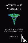 Forencich, Frank - Activism is Medicine: Health and Relevance for the Human Animal