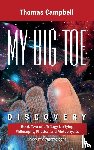 Campbell, Thomas - My Big TOE Discovery