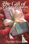 Renner, Denise - The Gift of Forgiveness