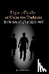 Morse, Jon Frederick - Light a Candle or Curse the Darkness