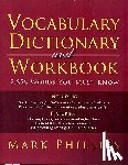 Phillips, Mark - Vocabulary Dictionary and Workbook: 2,856 Words You Must Know