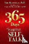 Helmstetter Ph. D., Shad - 365 Days of Positive Self-Talk