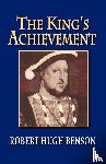 Benson, Robert - The King's Achievement