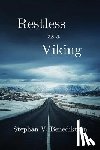 Benediktson, Stephan V. - Restless as a Viking