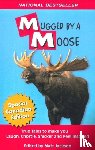  - Mugged By A Moose