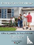Smith, Carolyn J - Growing Up In God's Image