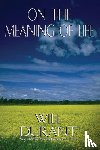 Durant, Will - On the Meaning of Life