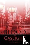  - Blood by Gaslight