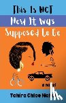 Mahdi, Tahira Chloe - This Is Not How It Was Supposed to Go