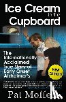 Moffett, Pat - Ice Cream in the Cupboard: A True Story of Early Onset Alzheimer's