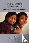 Sinkinson, Craig Alan - Medical Spanish: A Nurse's Guide Volume 1: History, Physical / Evaluation, Diagnosis