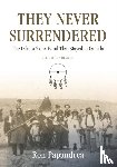 Papandrea, Ron - They Never Surrendered, The Lakota Sioux Band That Stayed in Canada