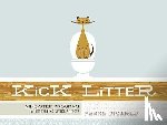 Dicarlo, Perre - Kick Litter: Nine-Step Program for Recovering Litter Addicts [With Poster]
