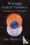 Meyers, Eric A. - Between Past & Presence