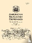  - American Seacoast Defenses A Reference Guide