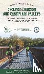 Parks & Trails New York - Cycling the Hudson and Champlain Valleys: A Guide to Art, History, and Nature Along the North-South Route of the Empire State Trail