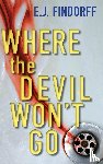 Findorff, E J - Where the Devil Won't Go