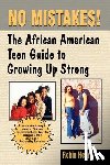 Henry, Robin - No Mistakes: The African American Teen Guide to Growing Up Strong