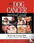 Dressler, Demian, Ettinger, Susan - The Dog Cancer Survival Guide