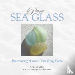 Richard LaMotte - Pure Sea Glass