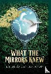 Ferguson, Linda Annas - Ferguson, L: What the Mirrors Knew