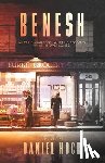 Hock, Daniel - Benesh: A Historical Fiction Novel of 1930s New York, WWII, and the Holocaust