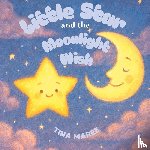 Maree, Tina - Little Star and the Moonlight Wish