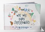  - Wat was zijn superkracht?