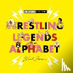 Feiner, Beck - Wrestling Legends Alphabet