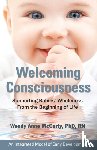 McCarty, Wendy Anne, McCarty, Rn - Welcoming Consciousness