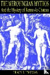 Twyman, Tracy R. - The Merovingian Mythos and the Mystery of Rennes-Le-Chateau