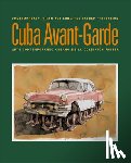 Mena, Abelardo, Mora, Magda Gonzalez, Oliver-Smith, Kerry - Cuba Avant-garde